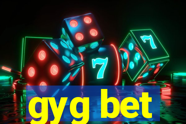 gyg bet